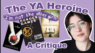 The YA Heroine and the "Not Like Other Girls" Trend | Let's Discuss