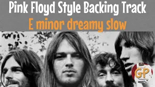 Pink Floyd Style Dreamy Slow E minor backing track