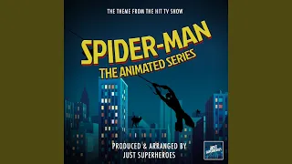 Spider-Man: The Animated Series Main Theme (From "Spider-Man: The Animated Series")