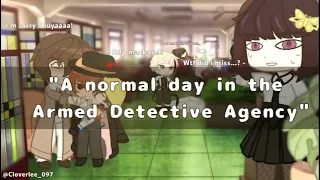 "A Normal Day in the Armed Detective Agency" //Leave me alone baby meme //Soukoku Child //READ DESC