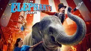 An Elephant's Journey | UK Trailer | 2019 | Family Adventure Movie