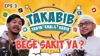 BURDAH ITU APA ? - TAKABIB ( Tanya Khalil Habib ) - Eps. 3