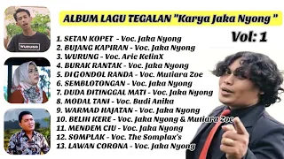 Album Lagu Tegalan "Karya JAKA NYONG" Vol: 1