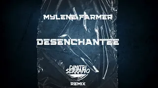 Mylène Farmer - Désenchantée (Dimitri Serrano Remix)