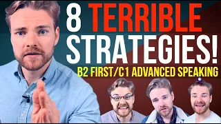 The ABSOLUTE WORST Cambridge Speaking Strategies! - B2 First/C1 Advanced Speaking Exam