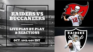 NFL WEEK 7: Tampa Bay Buccaneers Vs Las Vegas Raiders | Live Play By Play & Reactions