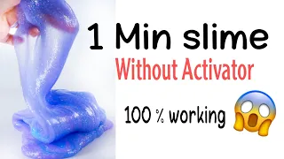 slime without activator | how to make slime without activator and borax | slime in 1 minute