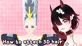 How to attach 3D hair on your VRoid model