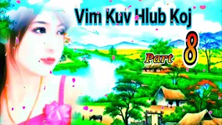 Dab Neeg Sib Hlub Tus Siab " Vim Kuv Hlub Koj " Part 08/24.