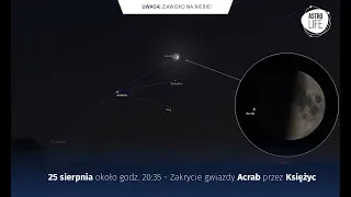 Zakrycie gwiazdy Acrab przez Księżyc - AstroLife na LIVE #35- Niebo na żywo