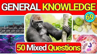 General Knowledge Quiz Trivia 69 📚💡| Can You Answer All 50 Questions Correctly? 2024