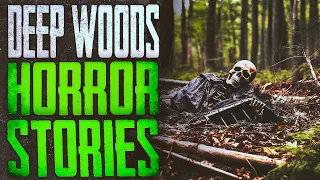 33 Scary Deep Woods Horror Stories