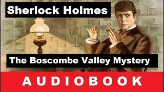 The Adventures of Sherlock Holmes: The Boscombe Valley Mystery - Audiobook