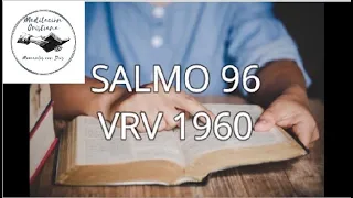 SALMO 96 + Reflexión / Meditación Cristiana