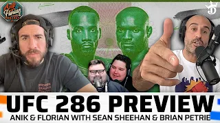 UFC 286 Preview Featuring Sean Sheehan and Brian Petrie | Anik & Florian Podcast EP. 396