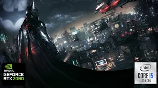 Batman Arkham Knight RTX 2060 & i5 10400F Gaming Benchmark 4K 1440p1080p ULTRA Settings