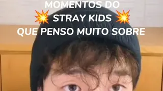 MOMENTOS DO STRAY KIDS QUE EU PENSO MUITO SOBRE! (i.nuncafalha)