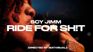 SCY Jimm - Ride For Shit (Official Music Video)