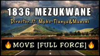 1836 Mezukwane_Move (Full Force) director x Mpho-Tlanya&Manoni