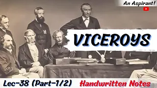 Viceroys with trick (Part1) || Modern History || Lec.38 || Handwritten notes || An Aspirant !
