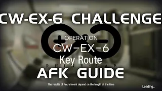 CW-EX-6 CM Challenge Mode | AFK Easy Guide | Lone Trail | 【Arknights】