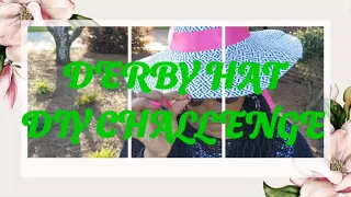 How To Design and Style A Derby Hat  | KY DERBY DIY HAT 2022