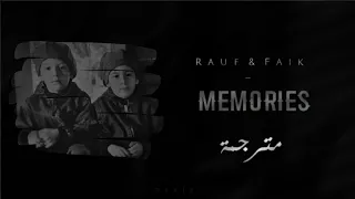 Rauf & Faik - Memories (مترجمة)