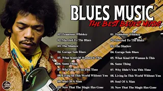 Top Slow Blues Music - Best Relaxing Slow Blues Jazz Songs - Best Whiskey Blues Songs of All Time