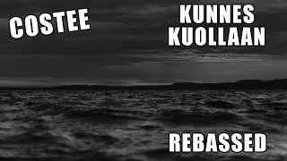 Costee - Kunnes Kuollaan (Rebassed 30-40hz)