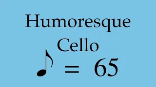 Suzuki Cello Book 3 | Humoresque | Piano Accompaniment | 65 BPM