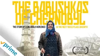 The Babushkas Of Chernobyl | Trailer | Available Now