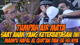 PECAH! UAH & JAMA'AH MENANGIS SAAT ANAK KECIL YANG KETERBATASAN BISA HAFAL AL QUR'AN