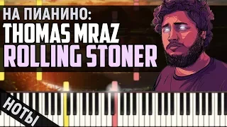 Thomas Mraz - Rolling Stoner | На пианино