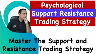 Psychological Support Resistance !! Master The Support and Resistance Trading Strategy