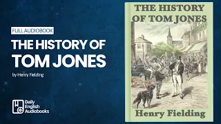 The History of Tom Jones, a Foundling by Henry Fielding (3/4) - Full English Audiobook