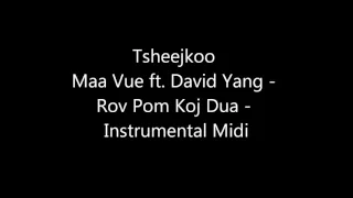 Tsheejkoo - Maa Vue ft. David Yang - Rov Pom Koj Dua - Instrumental Midi