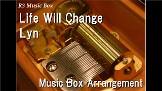 Life Will Change/Lyn [Music Box] (Atlus "Persona 5" Insert Song)