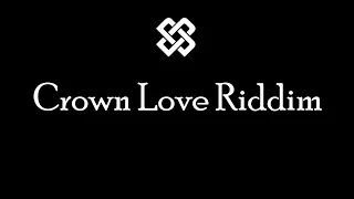 Crown Love Riddim Lyric Video