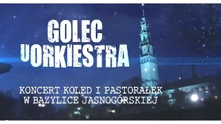 GOLEC UORKIESTRA - DVD+CD (ZWIASTUN HD) KONCERT KOLĘD I PASTORAŁEK W BAZYLICE JASNOGÓRSKIEJ, 2014