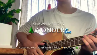 🌲Wonder🌊-Shawn Mendes (신곡! 션 멘더스 가사해석) acoustic cover with mango 🐥& cactus 🌵