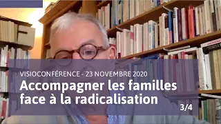 Accompagner les familles face à la radicalisation (3/4) - Serge HEFEZ