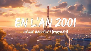 Pierre Bachelet - En l'an 2001 (Paroles/Lyrics) | Mix Jean-Jacques Goldman, Celine Dion