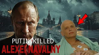 DID PUTIN KILL ALEXEI NAVALNY