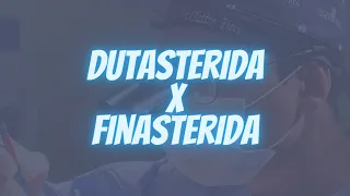 Dutasterida x Finasterida: quais são os efeitos colaterais?