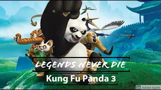 Legends never die // kung fu panda 3