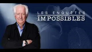 Les Enquetes Impossibles - Association fatale & Maison à vendre