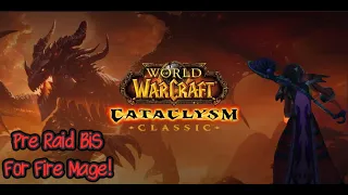 Fire Mage Pre Raid Bis In Cataclysm