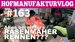 VLOG#163 Fertig fürs Rasenmäherrennen! Hofmolkerei Farmvlog