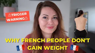 HOW ARE THE FRENCH SO THIN? Why "French women don't get fat" & the French don't gain weight