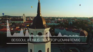 Beissoul & Einius - Rooftop (Jovani Remix)